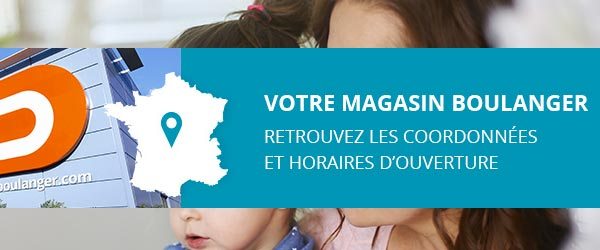 Magasins Boulanger près de chez vous